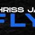 Chriss Jay Fly