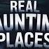 13 Real Haunted Places In The UK Not Even Locals Go In Real Hauntings