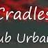 Sub Urban Cradles 1 Hour