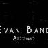 Evan Band охой оли чаноб