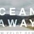 A R I Z O N A Oceans Away Sam Feldt Remix