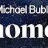 Michael Bublé Home Lyrics