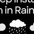 99 Fall Asleep Instantly Sound Of Rain In Rainforest Rain Sounds For Sleeping Black Screen