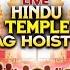 Live Temple Flag Hoisting Festival 2025 London Sri Raja Rajeswari Amman Temple Don T Miss Out