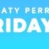 Katy Perry Last Friday Night Lyrics