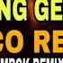 GOYANG GELENG GELENG HARDTEK REMIX 2025 DJ REX TAMBOK REMIX OFFICIAL KMC DJSS