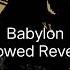 Arabic Remix Song Babylon Furkan Soysal Slowed Reverb