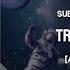 Sub Zero Project Trip To Mars Extended Mix