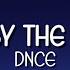 DNCE Cake By The Ocean Clean Version Lyrics