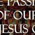 The Passion Of Our Lord Jesus Christ St John Sung Gospel Good Friday 20 Art Masterpieces