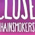 The Chainsmokers Closer Ft Halsey