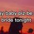 I Say Baby Please Be My Bride Tonight English Version