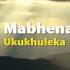 S Mabhena Ukukhuleka Official Lyric Video