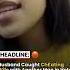 Wife Caught By Husband In Oyo Hotel Oyo Cheating