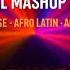 KTALINDJ PODCAST GLOBAL AFRO MASHUP VIBES