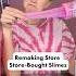 Remaking Store Bought Slime