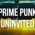Prime Punk Uninvited