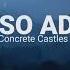 Concrete Castles So Addicted