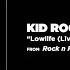 Kid Rock Lowlife Living The Highlife