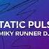 STATIC PULSE MIKY RUNNER DJ