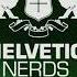 Helvetic Nerds You Got To Let Go