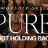 Pure X Not Holding Back SOW Worship Sessions