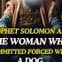 The Story Of Prophet Solomon And The Woman Who Committed Adultery With A Dog History Islamicfigure