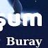 Buray Olmuşum Leyla Şarkı Sözleri Lyrics Uzun Versiyon