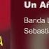 Banda Los Sebastianes De Saúl Plata Un Año Audio Ft Sebastián Yatra