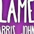 Calvin Harris John Newman Blame Lyrics