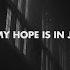 Crowder All My Hope Lyric Video Ft Tauren Wells
