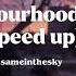 The Neighbourhood Softcore Speed Up