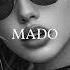 Top Mix MADO MIX Summer Mix 2025 Deep Feelings Deep House Mix MADO Music 2025 Remix Music