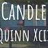 Quinn XCII Candle 8D Audio