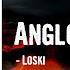 Loski Anglo Saxon Lyrics