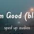 David Guetta Bebe Rexha I M Good Blue Sped Up