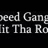 Sped Gang Hit The Roof Lyrics
