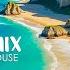 Ibiza Summer Mix 2025 Best Of Tropical Deep House Music Chill Out Mix 2025 Chillout Lounge