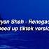 Aaryan Shah Renegade Sped Up Tiktok Version Should Ve Listened To Them