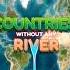 The Countries With Zero Rivers