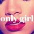 Rihanna Only Girl In The World Slowed