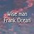 Frank Ocean Wise Man Subtitulado En Español