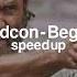 Madcon Beggin Speed Up