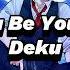 Deku I Wanna Be Your Slave Cover IA
