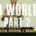 Hello World Mix 5 Latin Brazilian House