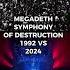 MEGADETH SYMPHONY OF DESTRUCTION 1992 VS 2024 Symphonyofdestruction Megadeth Metal