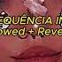 AUTOMOTIVO DA SEQUÊNCIA INTER CELESTIAL 5 0 Slowed Reverb