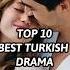 TOP 10 BEST TURKISH DRAMA 2024 SUB ENG BEST Turkish Series Sub Eng Turkishdrama Turkishseries