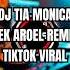 Dj Tia Monica Dek Aroel Tiktok Viral 2025 Oh Dek Tia Monika Remix Djtiamonica Tiamonica Shorts