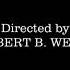 Directed By ROBERT B WEIDE Clip Meme Theme Song